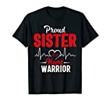 Proud SISTER of a Heart Warrior CHD Awareness shirt gift