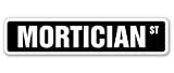 MORTICIAN Street Sign undertaker funeral director parlor death | Indoor/Outdoor |  18" Wide Plastic Sign