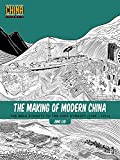 The Making of Modern China: The Ming Dynasty to the Qing Dynasty (1368-1912) (Understanding China Through Comics, 4)