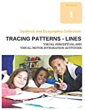 Dyslexia and Dysgraphia Collection - Tracing Patterns - Lines - Visual-Perceptual and Visual-Motor Integration Activities