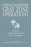 China's Maritime Gray Zone Operations (Studies in Chinese Maritime Development)