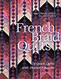 French Braid Quilts: 14 Quick Quilts with Dramatic Results