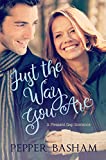 Just the Way You Are (A Pleasant Gap Romance Book 1)