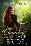Claiming Their Village Bride: A Reverse Harem Fantasy Romance (Claiming Their Bride Book 2)
