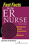 Fast Facts for the ER Nurse: Emergency Room Orientation in a Nutshell