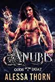 Anubis: Gods of the Duat (Book 3): A Paranormal Egyptian Gods Romance (The Gods Universe 10)