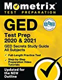 GED Test Prep 2020 & 2021: GED Secrets Study Guide All Subjects, Full-Length Practice Test, Step-by-Step Preparation Video Tutorials: [Updated for the NEW Outline]