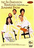 The 5th Dimension: Travelling Sunshine Show