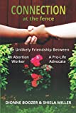 Connection at the Fence: The Unlikely Friendship Between an Abortion Worker and a Pro-Life Advocate