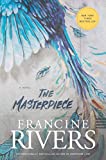 The Masterpiece: A Novel (A Redemptive, Character-Driven, Contemporary Christian Fiction Romance Novel)