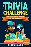 The Trivia Challenge: 300 Fun Questions and Facts For Kids and Family