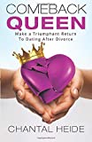Comeback Queen: Make A Triumphant Return To Dating After Divorce
