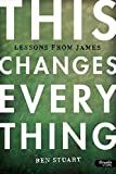 By Ben Stuart - This Changes Everything: Lessons from James