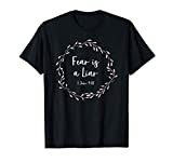 Christian Design for Women - 1 John 4:18 - Fear Is A Liar T-Shirt