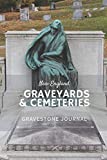 New England Graveyards & Cemeteries: Gravestone Journal