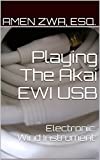 Playing The Akai EWI USB Electronic Wind Instrument (2015-10-16)