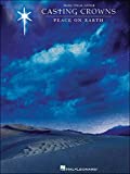 Hal Leonard Casting Crowns Peace On Earth arranged for piano, vocal, and guitar (P/V/G)