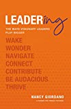 Leadering: The Ways Visionary Leaders Play Bigger