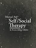 Mutual Aid Self/Social Therapy