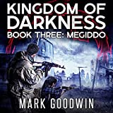 Megiddo: An Apocalyptic End-Times Thriller (Kingdom of Darkness, Book 3)