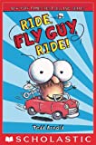 Ride, Fly Guy, Ride! (Fly Guy #11)