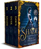 Shade: The Complete Trilogy: A Re-Imagining of Mary Shelley's Frankenstein (Shade Trilogy) (The Frankenstein Saga Book 4)