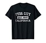 Yuba City California T Shirt Est. 1849 Distressed