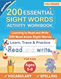 200 Essential Sight Words for Kids Learning to Write and Read: Activity Workbook to Learn, Trace & Practice 200 High Frequency Sight Words