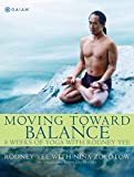 Moving Toward Balance: 8 Weeks of Yoga with Rodney Yee