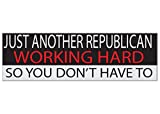 Rogue River Tactical Conservative Bumper Sticker Auto Decal Funny Republican Working Hard So You Don't Have to