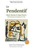 Le Pendentif, Short Stories in Easy French: with Glossaries throughout the Text (Easy French Reader Series for Beginners) (French Edition)