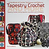 Tapestry Crochet and More: A Handbook of Crochet Techniques and Patterns