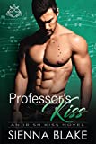 Professor's Kiss: A Student Teacher Bully College Romance (Irish Kiss)