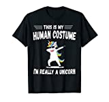 This Is My Human Costume I'm Really A Unicorn Cute T-Shirt