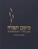 Mishkan T'filah: A Reform Siddur: Complete: Shabbat, Weekdays, and Festivals (Transliterated)