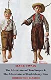 The Adventures of Tom Sawyer AND The Adventures of Huckleberry Finn (Unabridged. Complete with all original Illustrations)