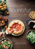 Bountiful: Recipes Inspired by Our Garden