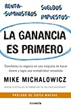 La ganancia es primero: Transforma tu negocio en una máquina de hacer dinero (Spanish Edition)