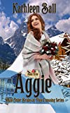 Aggie: Mail Order Brides of Pine Crossing Book Three