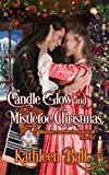 Candle Glow and Mistletoe Christmas: A Christian Romance (Romance on the Oregon Trail)