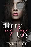 Dirty Ugly Toy