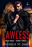 Lawless: A Dark Enemies to Lovers Mafia Romance (Mob Boss Book 3)