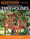 Black & Decker The Complete Guide to Treehouses, 2nd edition: Design & Build Your Kids a Treehouse (Black & Decker Complete Guide)