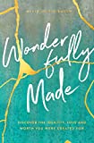 Wonderfully Made: Discover the Identity, Love, and Worth You Were Created For