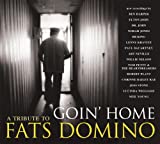 Goin Home: Tribute to Fats Domino