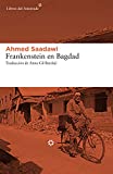 Frankenstein en Bagdad (Libros del Asteroide nº 223) (Spanish Edition)