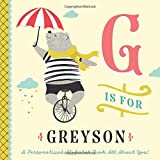 G is for Greyson: A Personalized Alphabet Book All About You! (Personalized Children's Book)