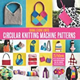 Circular Knitting Machine Patterns | Diana Levine Knits: 25 Patterns for Addi and Sentro Circular Knitting Machines