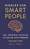 Riddles for Smart People: 100+ Original Puzzles to Solve with Friends (Books for Smart People)