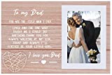 Picture Frame Gift for Father of the Bride - Wedding Gifts for Dad - Bridal Shower Gifts for Dad - You Are the First Man I Ever Loved,I Will Forever Be Your Little Girl - Photo Frame Gift